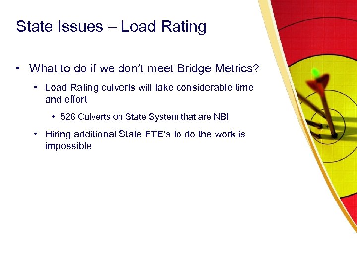 State Issues – Load Rating • What to do if we don’t meet Bridge