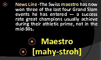 ⦿ News Line -The Swiss maestro has now won three of the last four