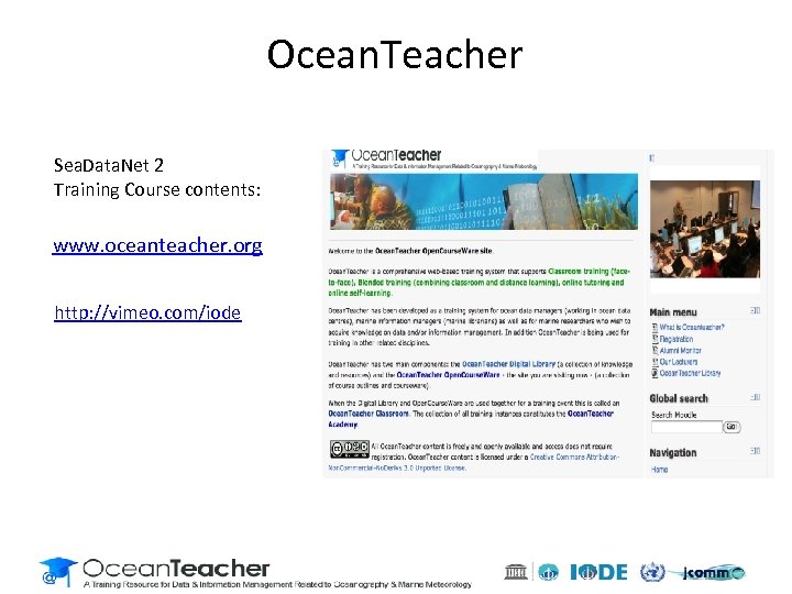 Ocean. Teacher Sea. Data. Net 2 Training Course contents: www. oceanteacher. org http: //vimeo.