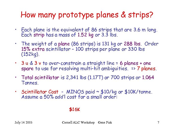 How many prototype planes & strips? • Each plane is the equivalent of 86