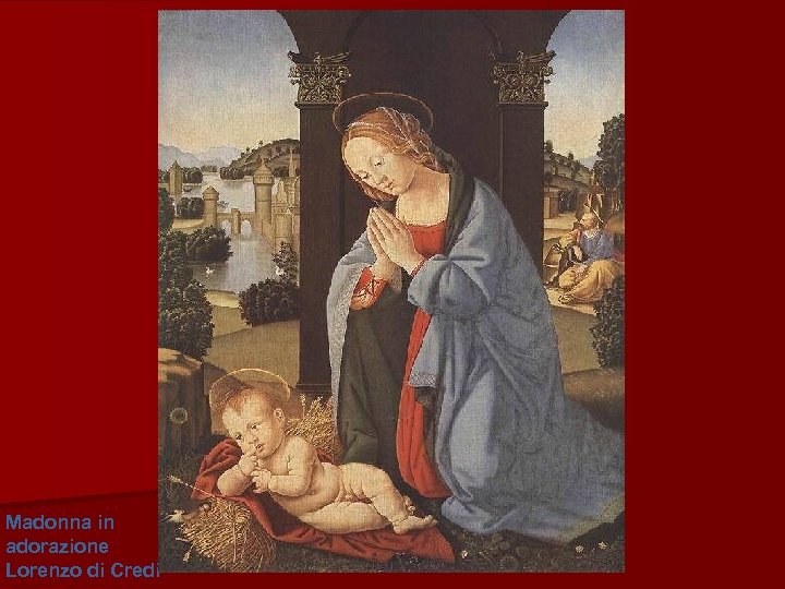 Madonna in adorazione Lorenzo di Credi 