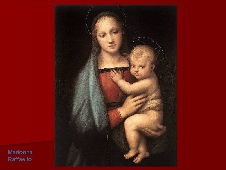 Madonna Raffaello 