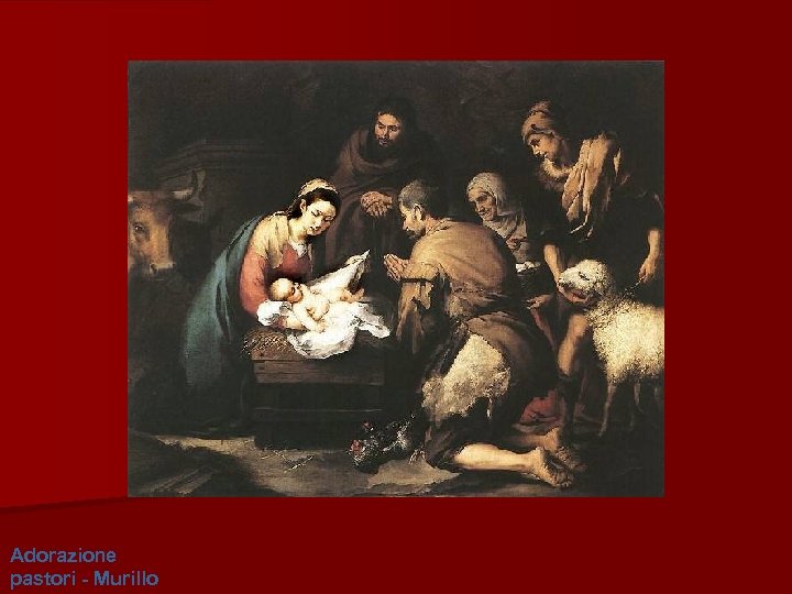 Adorazione pastori - Murillo 