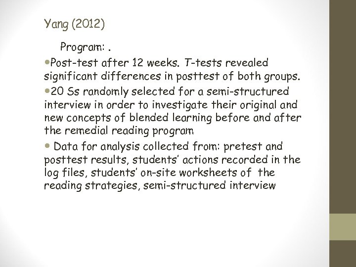 Yang (2012) Program: . Post-test after 12 weeks. T-tests revealed significant differences in posttest