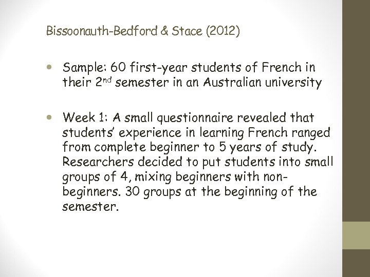 Bissoonauth-Bedford & Stace (2012) Sample: 60 first-year students of French in their 2 nd