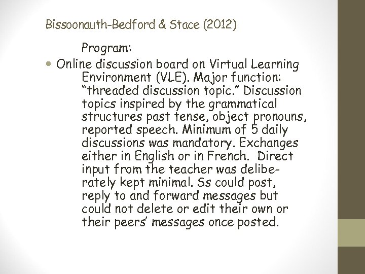 Bissoonauth-Bedford & Stace (2012) Program: Online discussion board on Virtual Learning Environment (VLE). Major