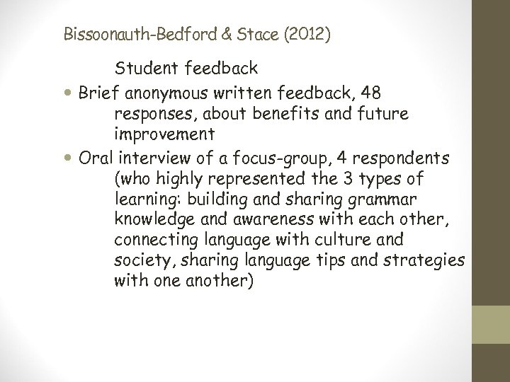 Bissoonauth-Bedford & Stace (2012) Student feedback Brief anonymous written feedback, 48 responses, about benefits