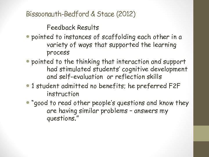 Bissoonauth-Bedford & Stace (2012) Feedback Results pointed to instances of scaffolding each other in