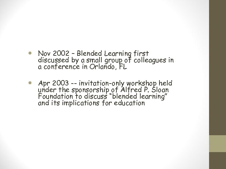  Nov 2002 – Blended Learning first discussed by a small group of colleagues