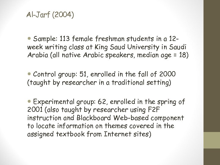 Al-Jarf (2004) Sample: 113 female freshman students in a 12 week writing class at