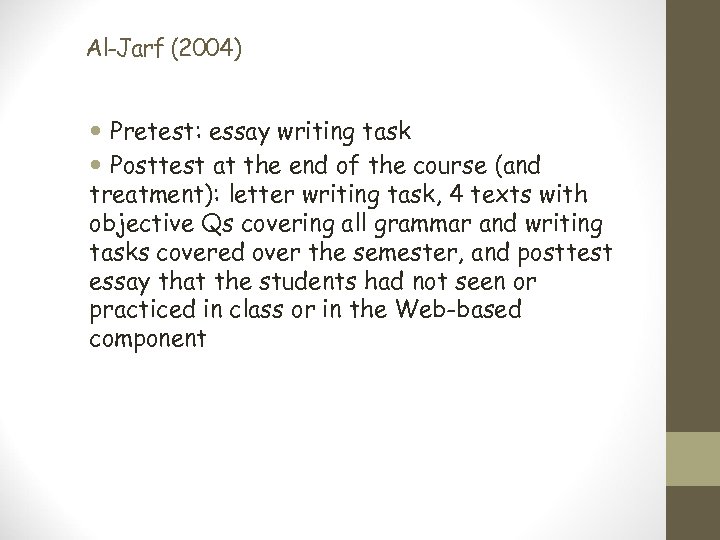 Al-Jarf (2004) Pretest: essay writing task Posttest at the end of the course (and