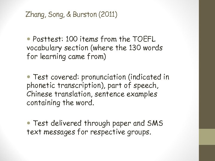 Zhang, Song, & Burston (2011) Posttest: 100 items from the TOEFL vocabulary section (where