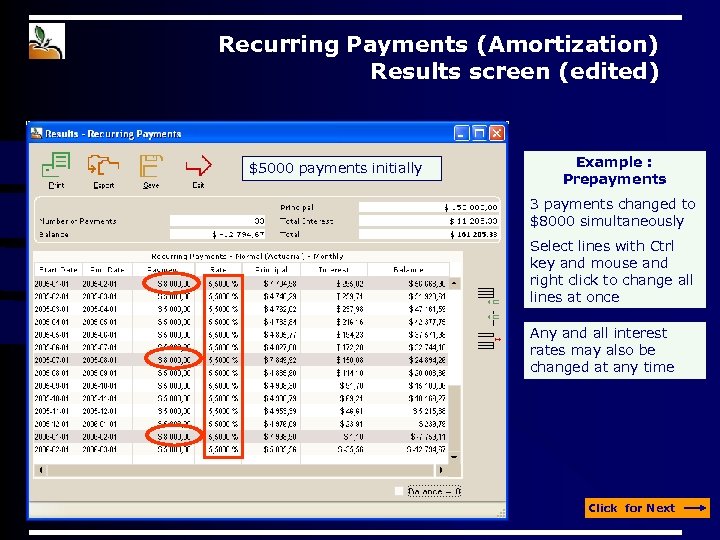 Recurring Payments (Amortization) Results screen (edited) $5000 payments initially Example : Prepayments 3 payments