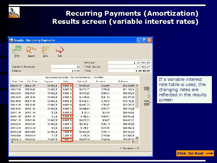Recurring Payments (Amortization) Results screen (variable interest rates) If a variable interest rate table