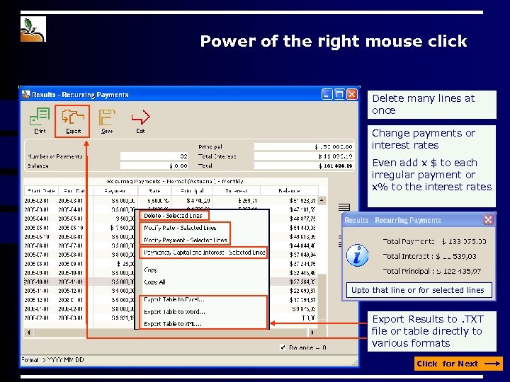 Power of the right mouse click Delete many lines at once Change payments or