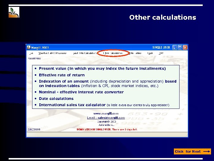 Other calculations • Present value (in which you may index the future installments) •