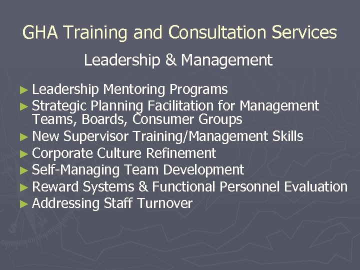 GHA Training and Consultation Services Leadership & Management ► Leadership Mentoring Programs ► Strategic