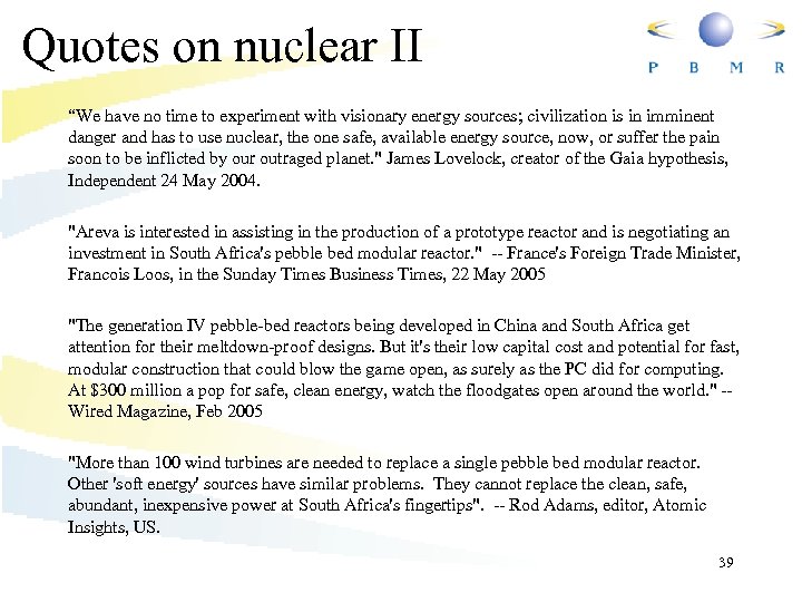 Quotes on nuclear II “We have no time to experiment with visionary energy sources;