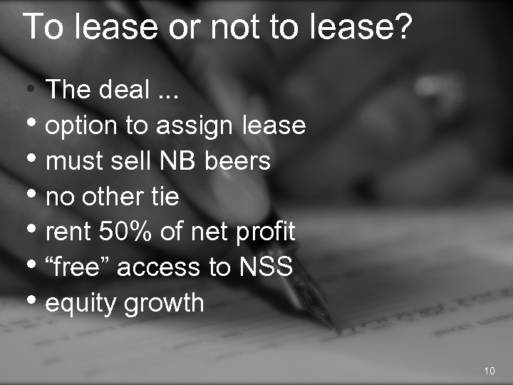 To lease or not to lease? • The deal. . . • option to