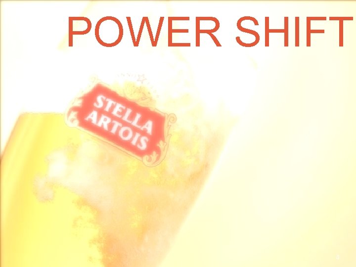 POWER SHIFT 4 