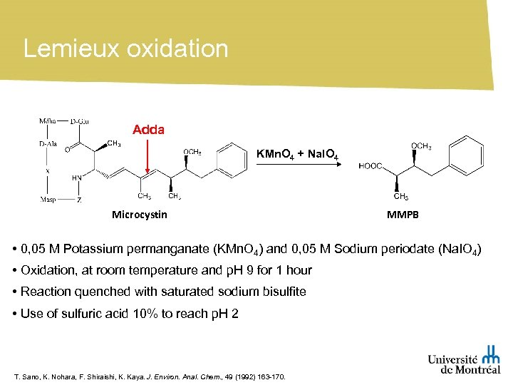 Lemieux oxidation Adda KMn. O 4 + Na. IO 4 Microcystin MMPB • 0,