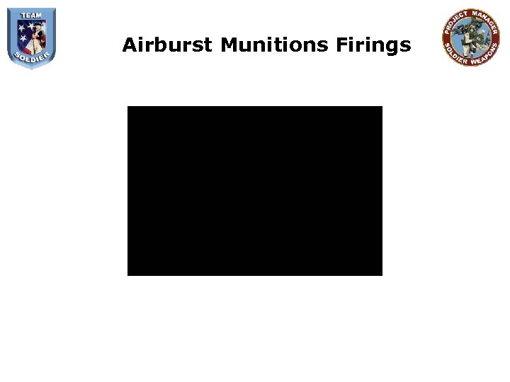 Airburst Munitions Firings 