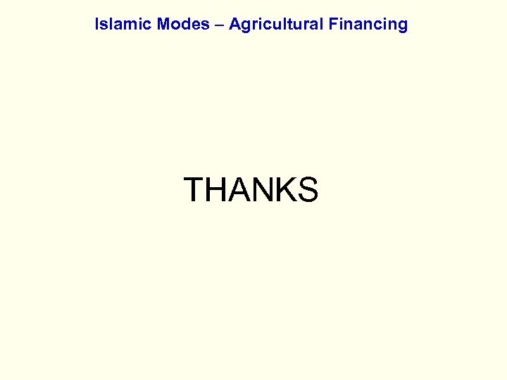 Islamic Modes – Agricultural Financing THANKS 