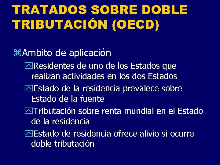 TRATADOS SOBRE DOBLE TRIBUTACIÓN (OECD) z. Ambito de aplicación y. Residentes de uno de