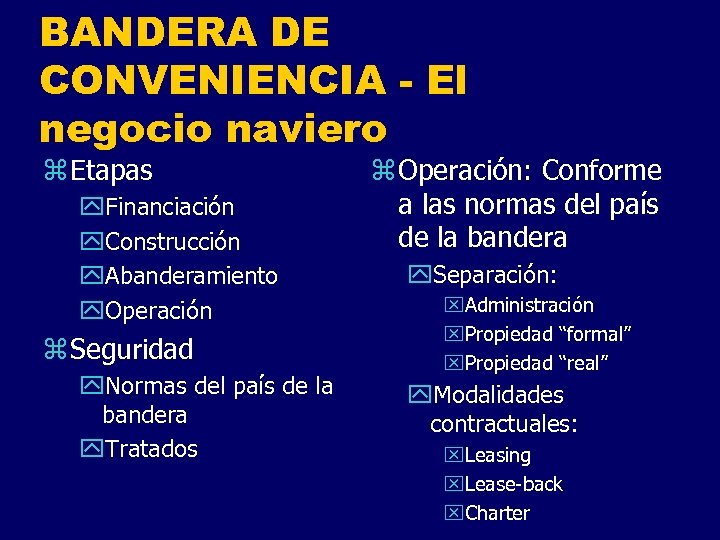 BANDERA DE CONVENIENCIA - El negocio naviero z Etapas y. Financiación y. Construcción y.