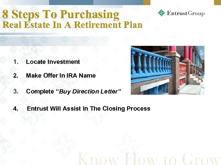 8 Steps To Purchasing Real Estate In A Retirement Plan 1. Locate Investment 2.