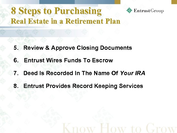 8 Steps to Purchasing Real Estate in a Retirement Plan 5. Review & Approve