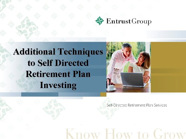 Additional Techniques to Self Directed Retirement Plan Investing 