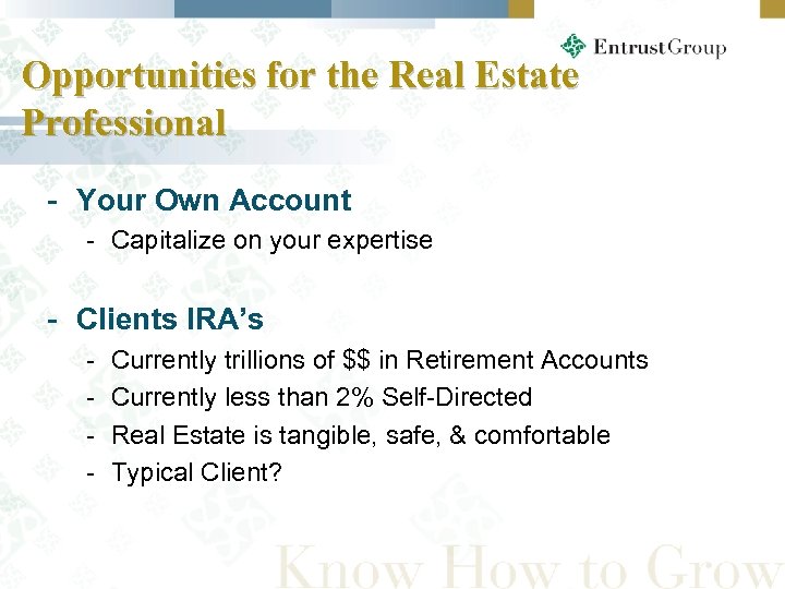 Opportunities for the Real Estate Professional - Your Own Account - Capitalize on your