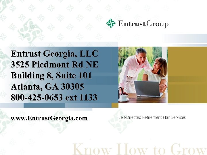 Entrust Georgia, LLC 3525 Piedmont Rd NE Building 8, Suite 101 Atlanta, GA 30305