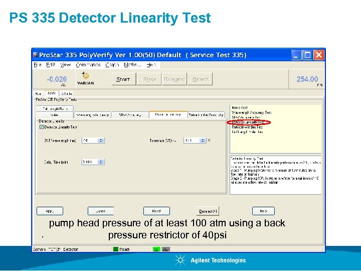 PS 335 Detector Linearity Test . pump head pressure of at least 100 atm
