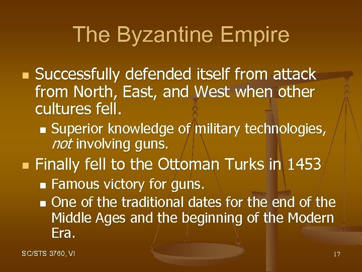 The Byzantine Empire n Successfully defended itself from attack from North, East, and West