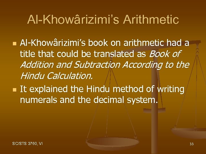 Al-Khowârizimi’s Arithmetic n Al-Khowârizimi’s book on arithmetic had a title that could be translated