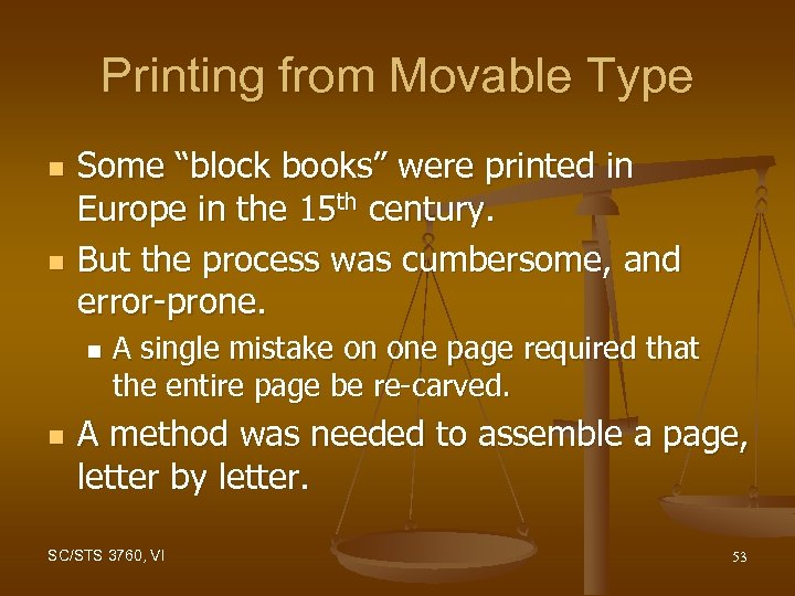 Printing from Movable Type n n Some “block books” were printed in Europe in