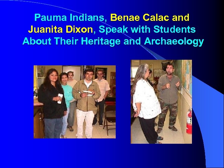 Pauma Indians, Benae Calac and Juanita Dixon, Speak with Students About Their Heritage and