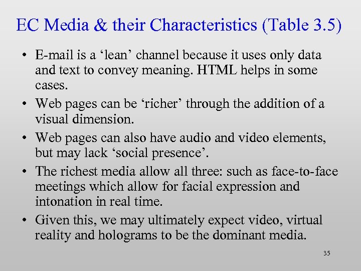 EC Media & their Characteristics (Table 3. 5) • E-mail is a ‘lean’ channel