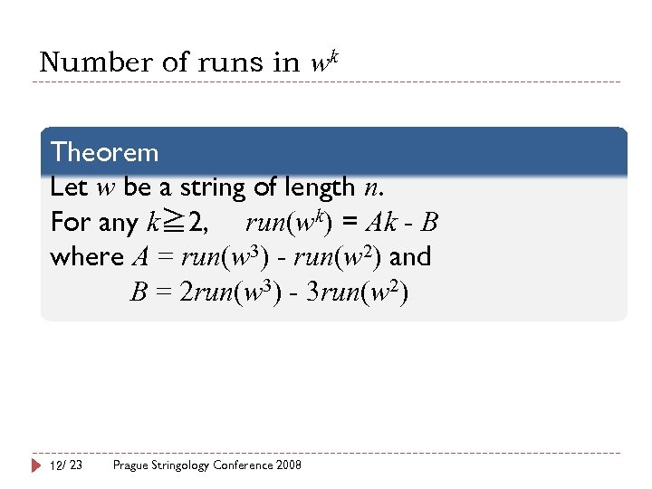 Number of runs in wk Theorem Let w be a string of length n.