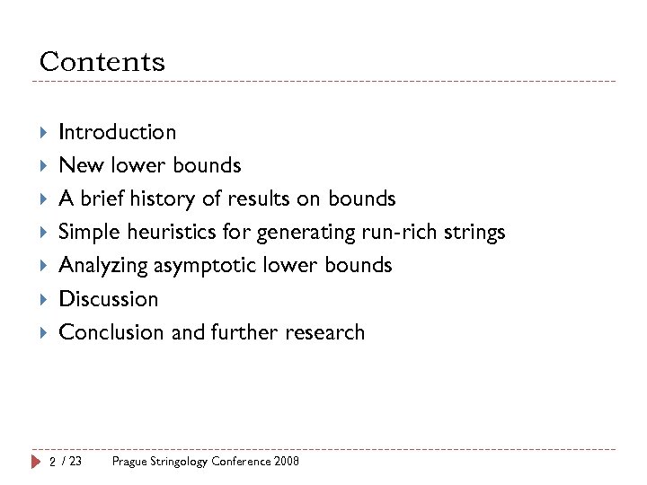 Contents Introduction New lower bounds A brief history of results on bounds Simple heuristics