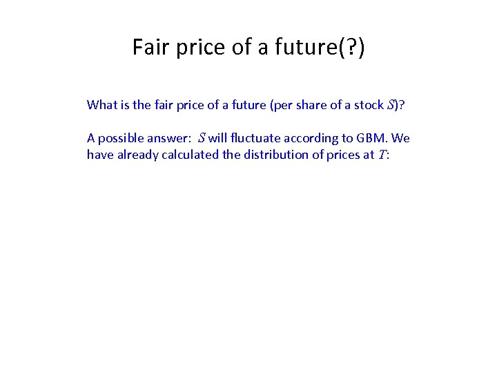 Fair price of a future(? ) What is the fair price of a future