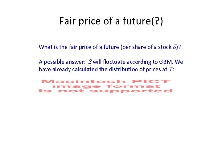 Fair price of a future(? ) What is the fair price of a future