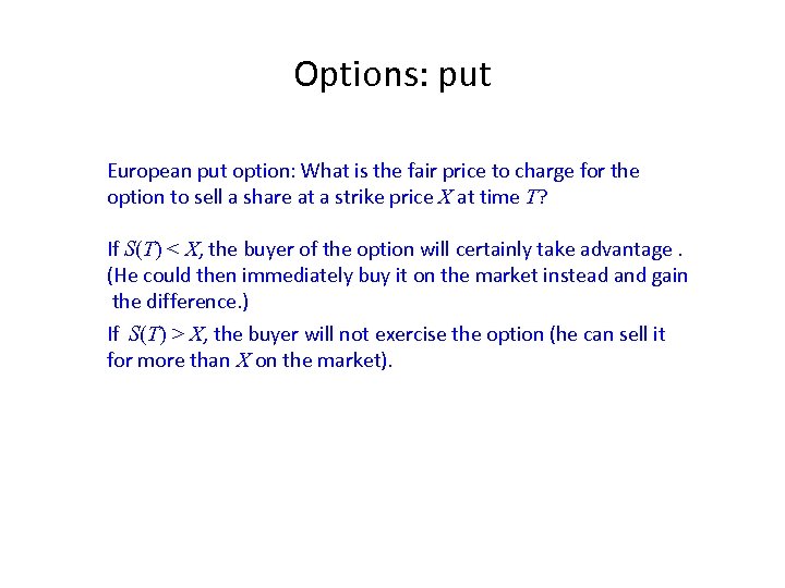 Options: put European put option: What is the fair price to charge for the