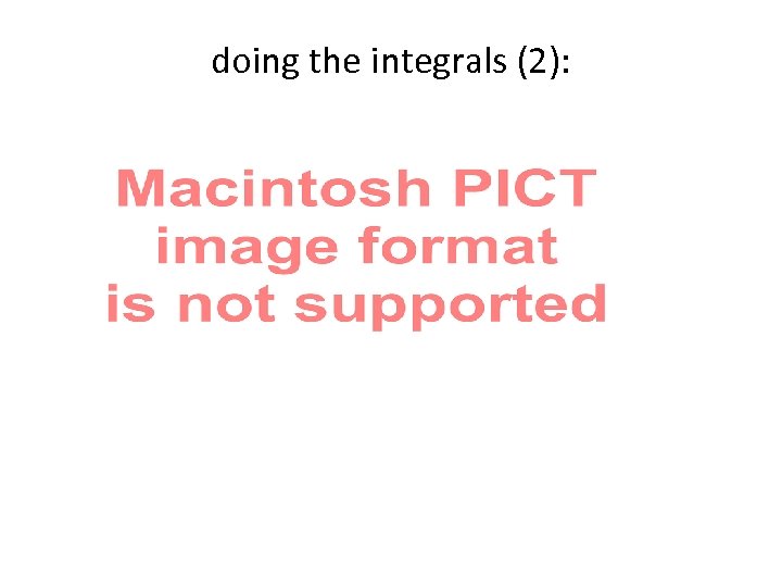doing the integrals (2): 