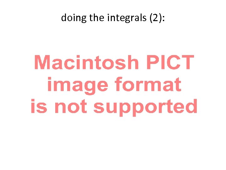 doing the integrals (2): 