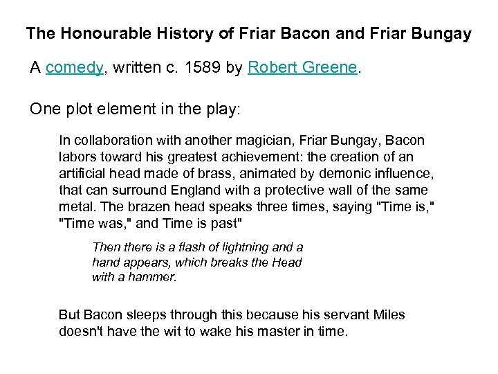 The Honourable History of Friar Bacon and Friar Bungay A comedy, written c. 1589