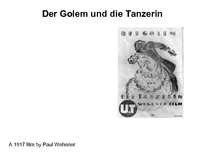 Der Golem und die Tanzerin A 1917 film by Paul Wehener 