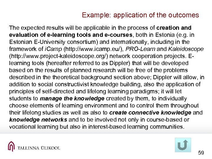 Example: application of the outcomes The expected results will be applicable in the process